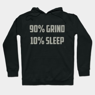 90% Grind 10% Sleep Hoodie